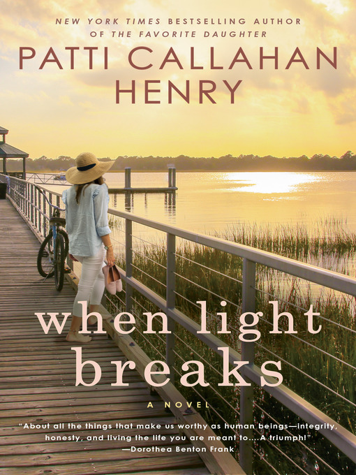Title details for When Light Breaks by Patti Callahan Henry - Available